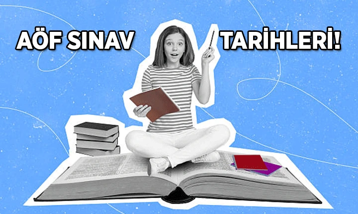 AÖF sınav tarihleri başlıklı görselde açık kitap üzerinde oturan, elinde kitap tutan bir kadın ve kitap yığınları görülüyor.