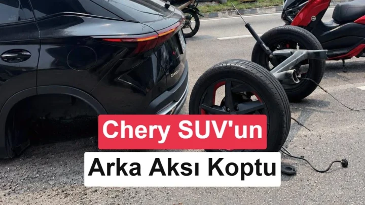 Chery SUV’un arka aksı ve iki arka tekerleği araçtan ayrılmış halde yolda duruyor