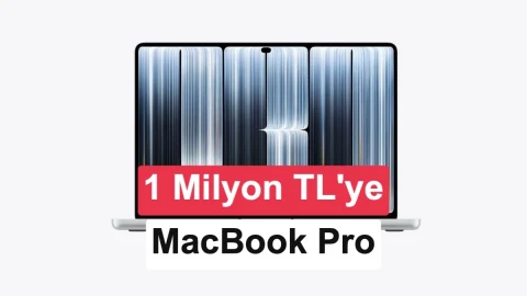 En üst donanımlı MacBook Pro’nun fiyatı 1 milyon TL’yi geçti