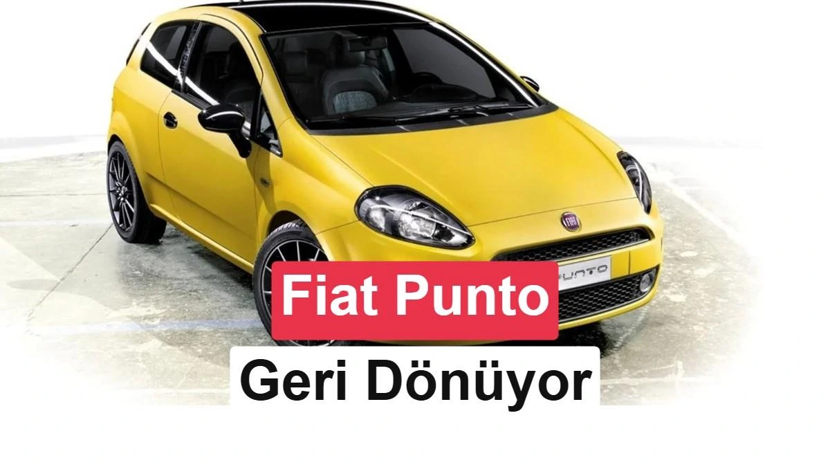 Sarı Fiat Punto otomobili ve üzerinde Punto’nun geri döneceğini belirten yazı