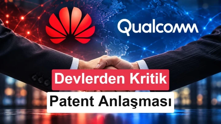 Huawei ve Qualcomm logoları, el sıkışan iki kişinin üzerinde yer alıyor; görselde kritik patent anlaşması ifadesi bulunuyor.