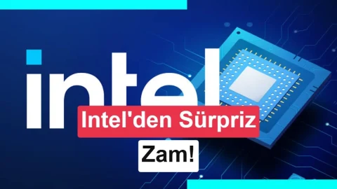 Intel işlemcilerde yüzde 20’ye varan zam: AMD ve Qualcomm da gündemde