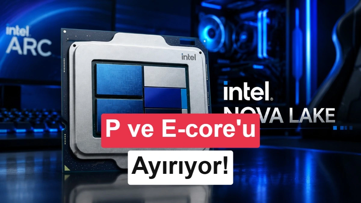 Intel Core Nova Lake işlemcisini gösteren görsel