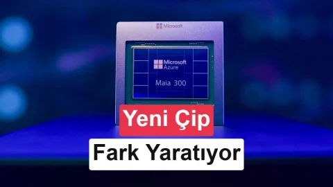 Microsoft Maia 300’ü tanıttı: Megavat başına yüzde 40 daha fazla token