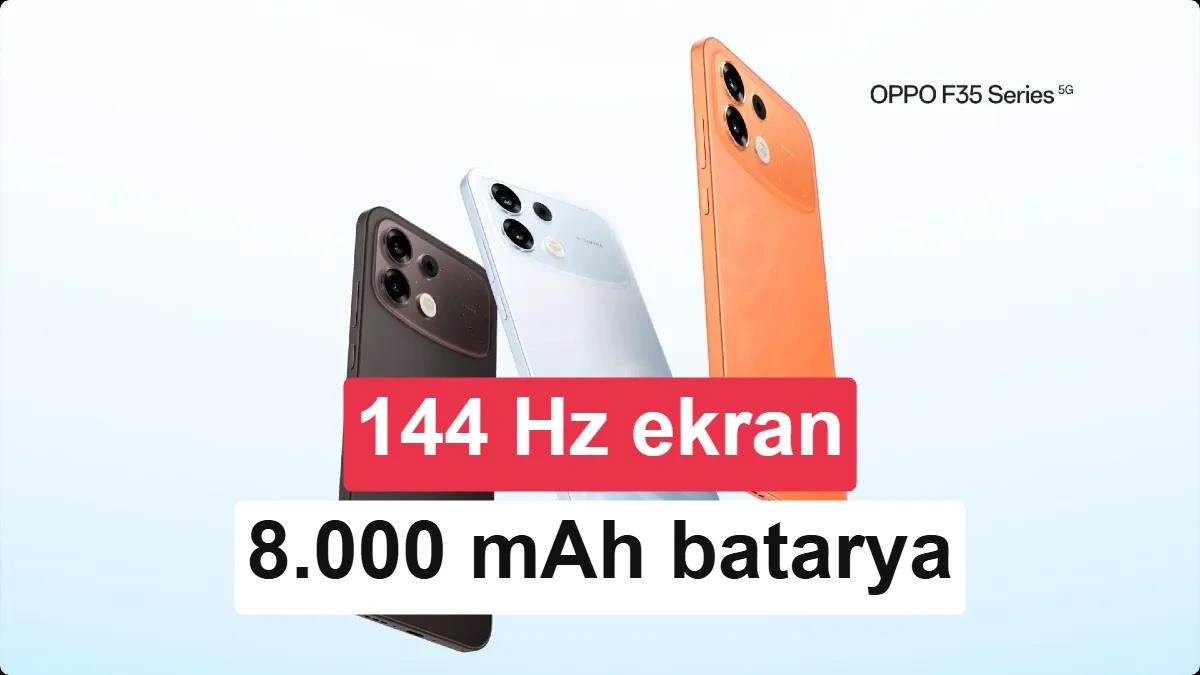 Oppo F35 serisinin turuncu, koyu gri ve açık mavi renkli telefonları; görselde 144 Hz ekran ve 8.000 mAh batarya vurgulanıyor