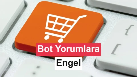 Sahte e-ticaret yorumlarına erişim engeli uygulanıyor