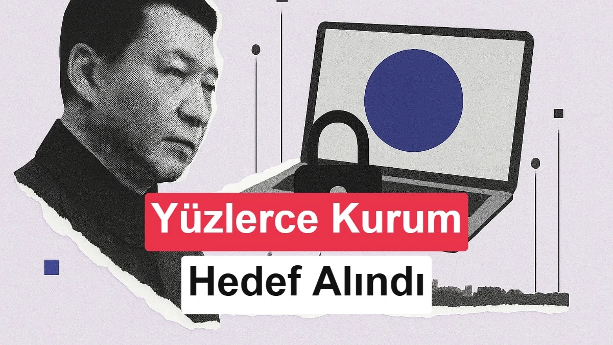 Çin bağlantılı olduğu değerlendirilen siber saldırı ve hedef alınan yüzlerce kuruluşu anlatan kapak görseli