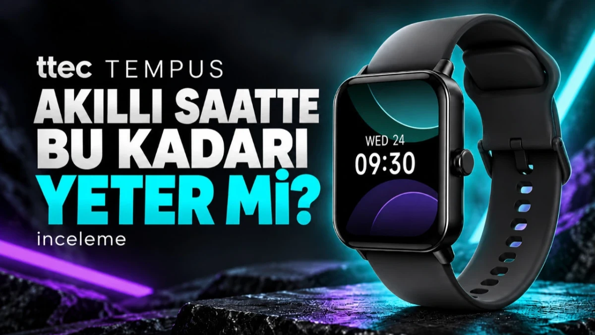 ttec Tempus akıllı saatinin tanıtım görseli ve inceleme başlığı